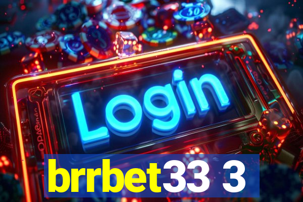 brrbet33 3